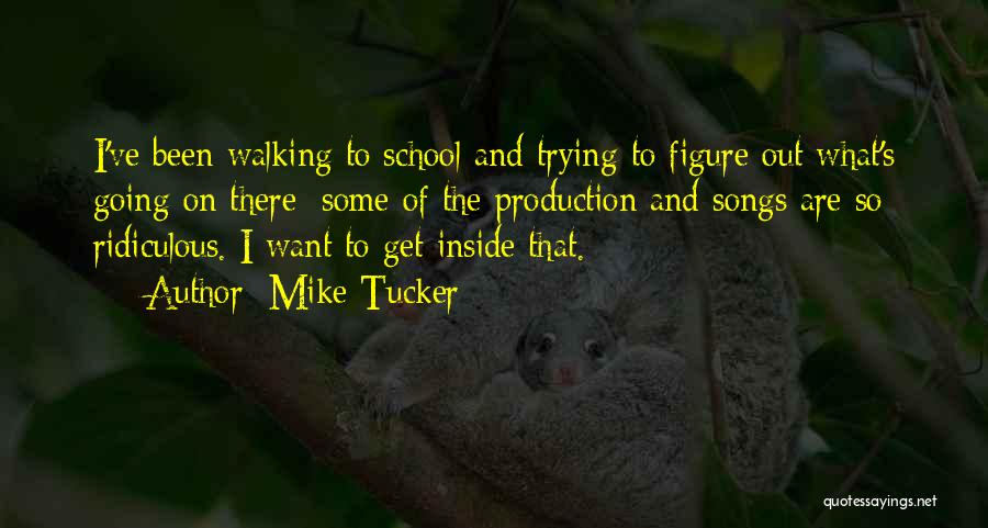 Mike Tucker Quotes 1908909