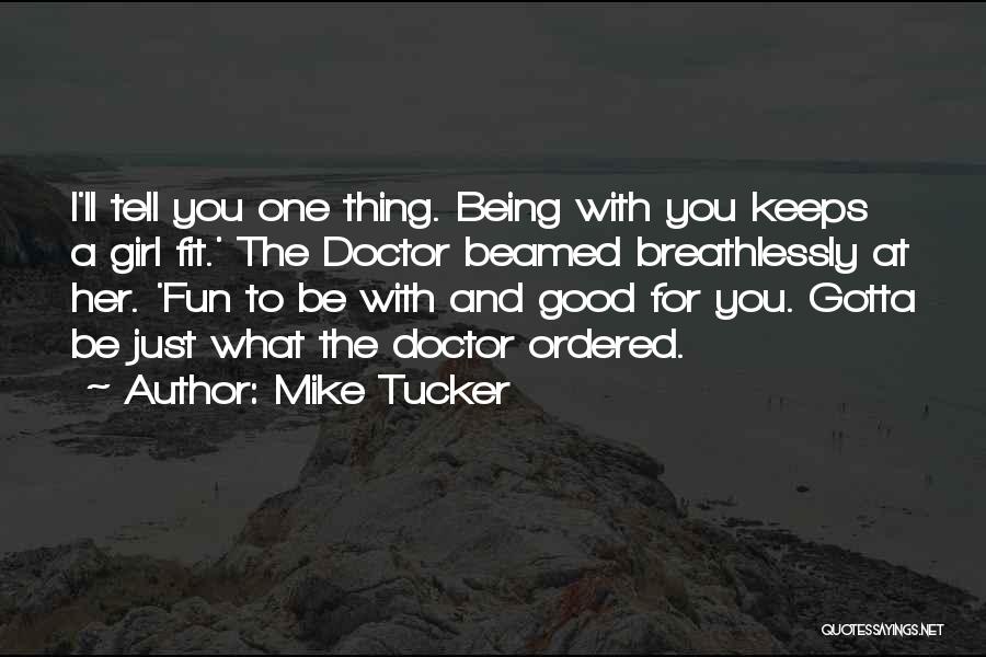 Mike Tucker Quotes 2183908