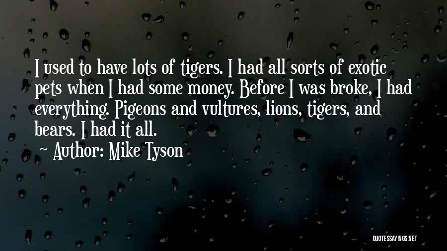 Mike Tyson Pigeons Quotes By Mike Tyson