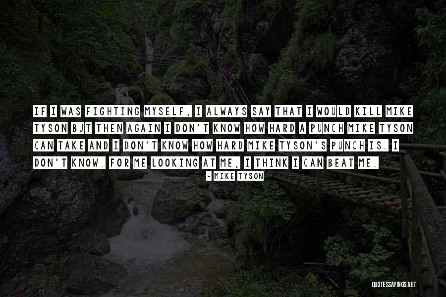 Mike Tyson Quotes 1763752 Mike Tyson Quotes 1763752