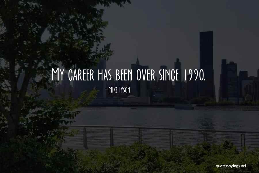 Mike Tyson Quotes 728552 Mike Tyson Quotes 728552