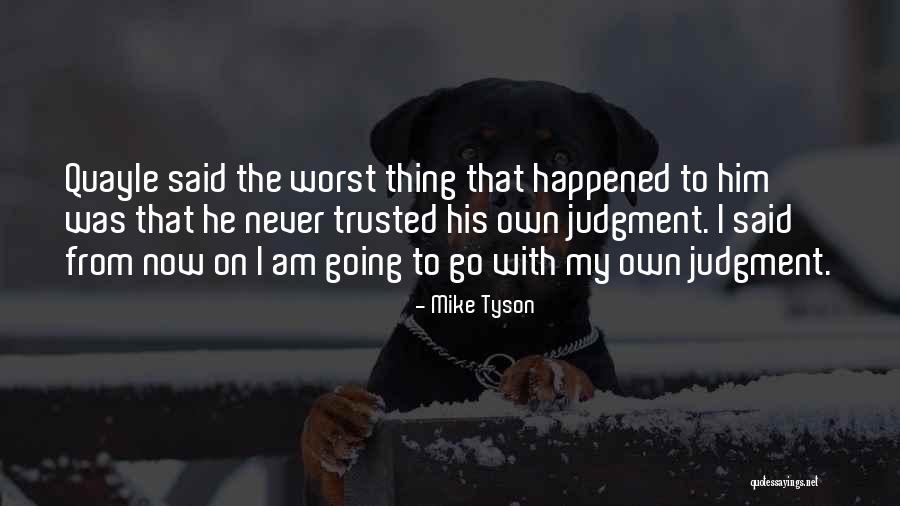 Mike Tyson Quotes 728932