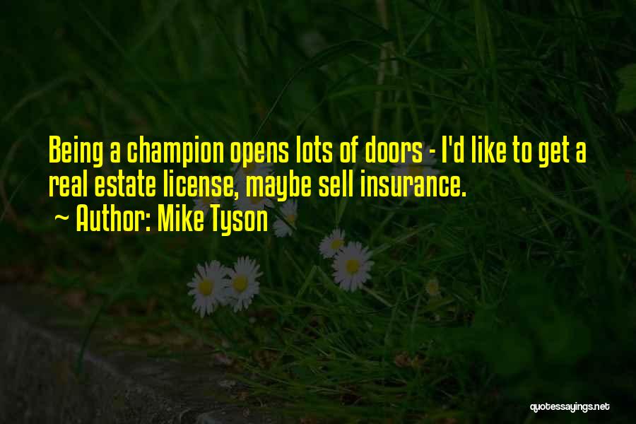 Mike Tyson's Best Quotes By Mike Tyson