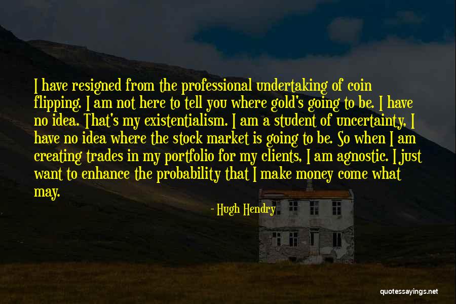 Mike Ullman Quotes By Hugh Hendry Mike Ullman Quotes By Hugh Hendry