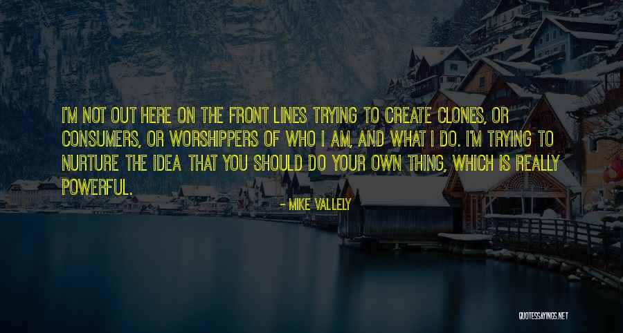 Mike Vallely Quotes 1617720 Mike Vallely Quotes 1617720