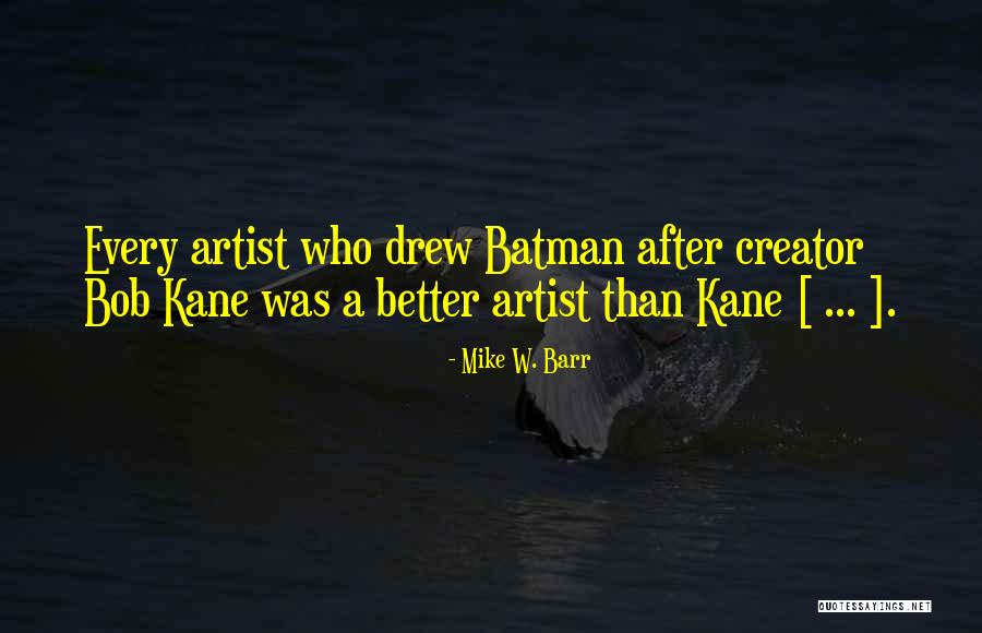 Mike W. Barr Quotes 630896