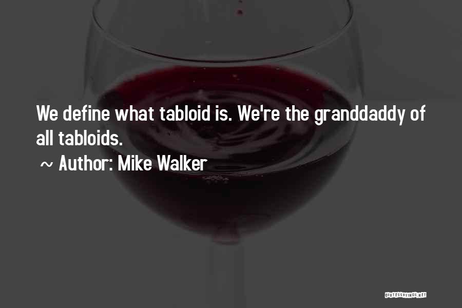 Mike Walker Quotes 1640082