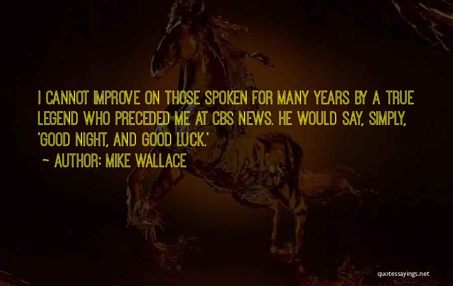 Mike Wallace Quotes 157406