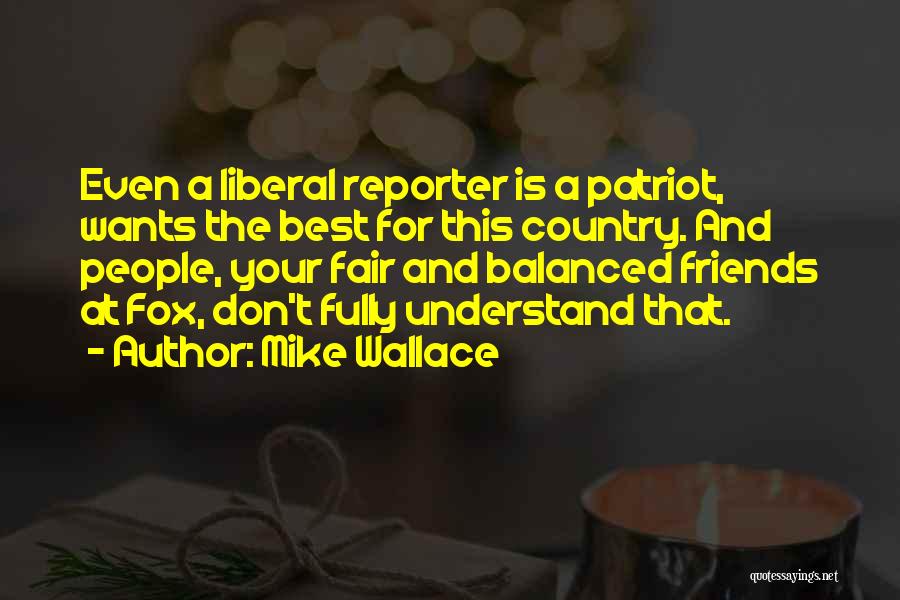 Mike Wallace Quotes 1704390