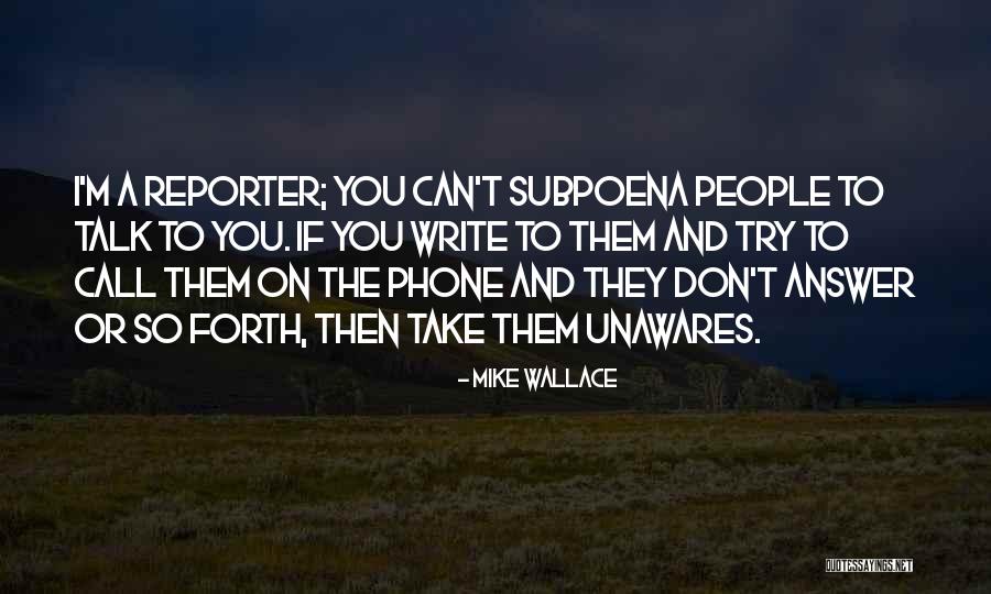 Mike Wallace Quotes 1789313