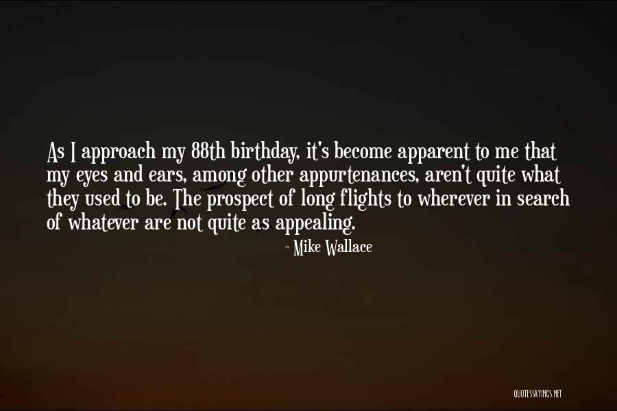 Mike Wallace Quotes 1949453