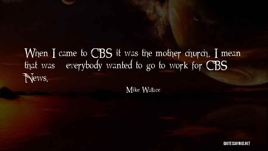 Mike Wallace Quotes 2051625