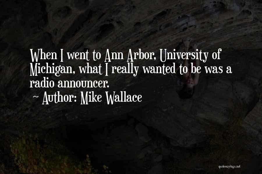 Mike Wallace Quotes 2069675