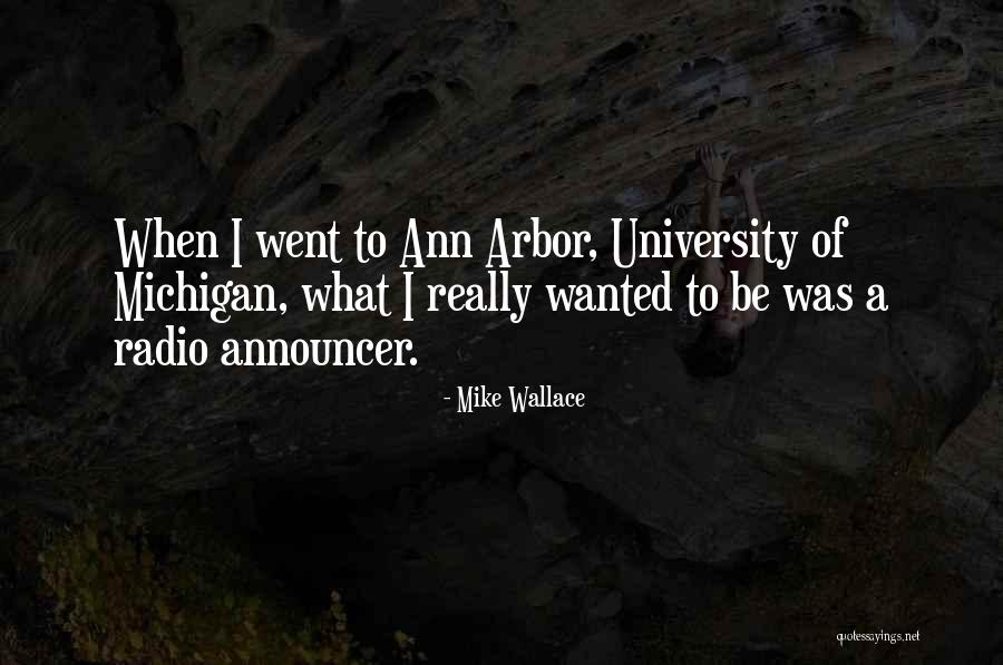 Mike Wallace Quotes 2069675 Mike Wallace Quotes 2069675
