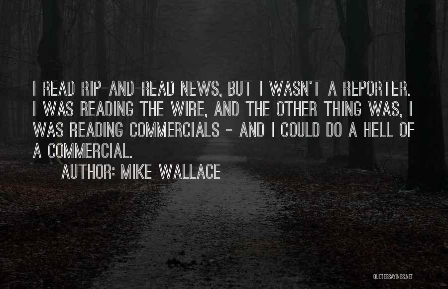 Mike Wallace Quotes 2098681 Mike Wallace Quotes 2098681