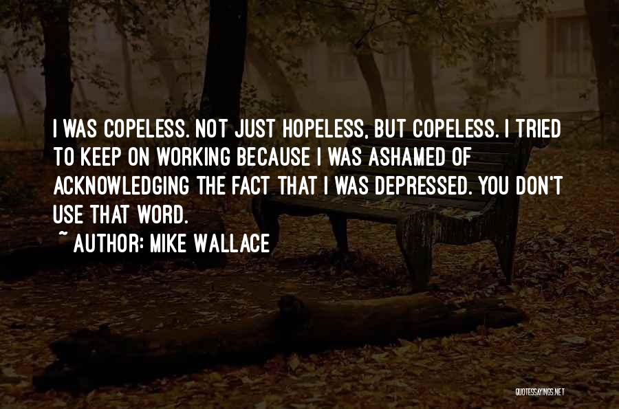 Mike Wallace Quotes 2175171