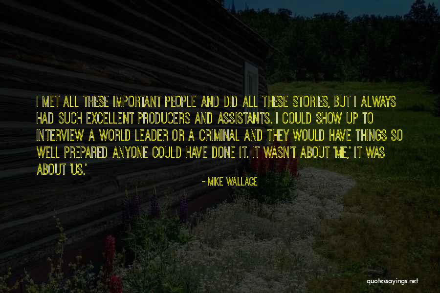 Mike Wallace Quotes 519880 Mike Wallace Quotes 519880