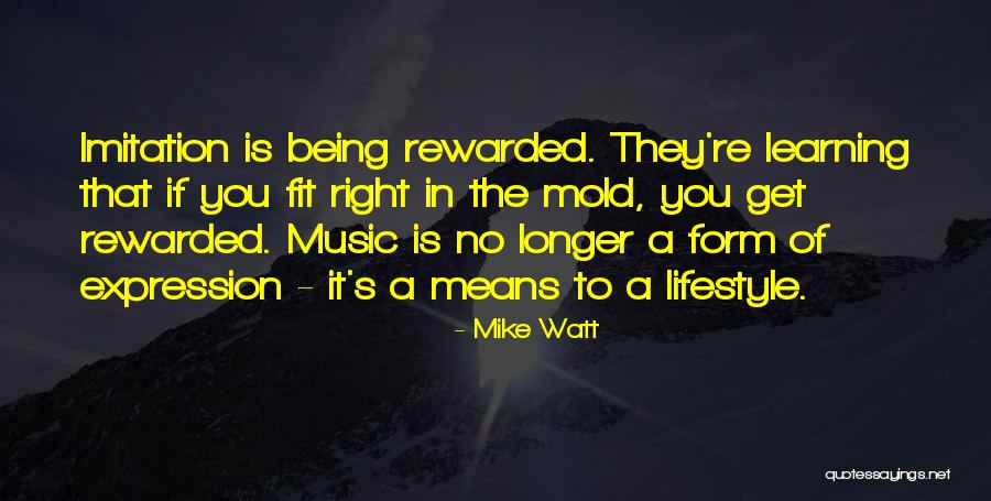 Mike Watt Quotes 521741 Mike Watt Quotes 521741