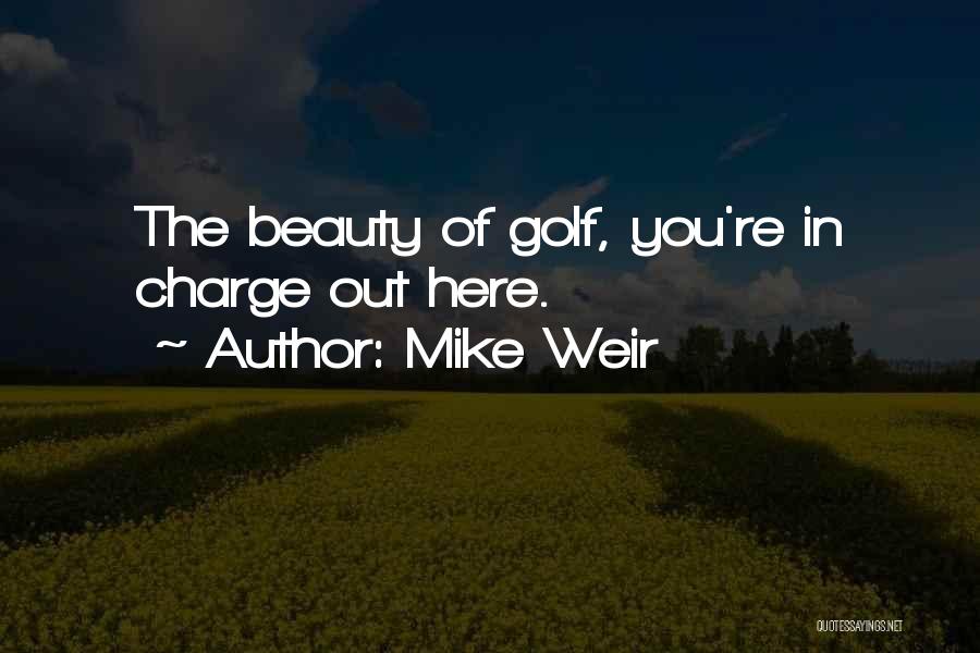 Mike Weir Quotes 1900487