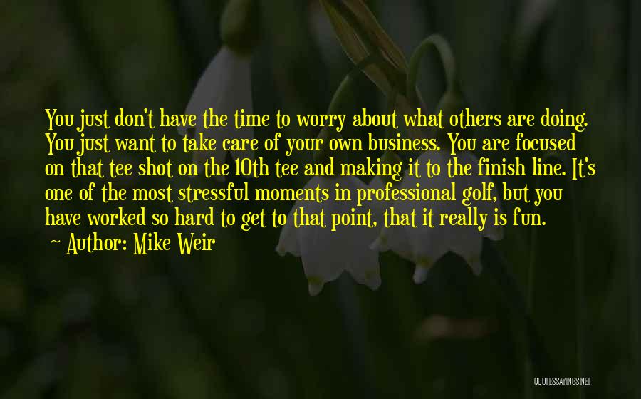 Mike Weir Quotes 291096