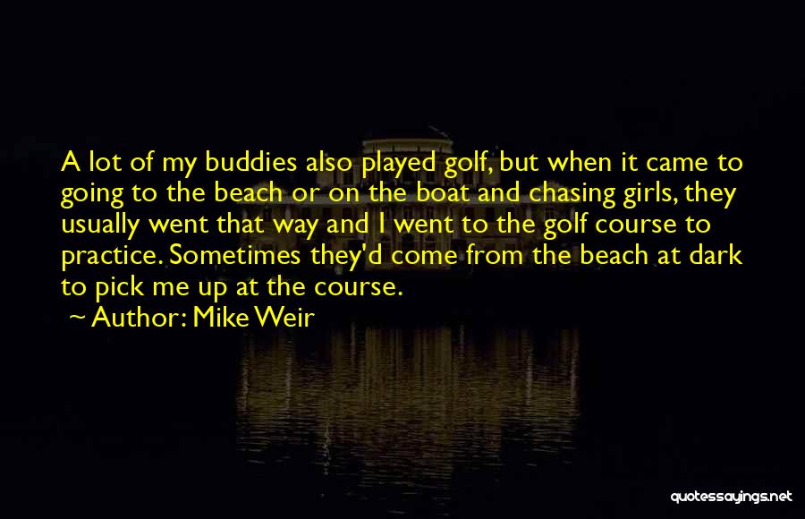 Mike Weir Quotes 895408