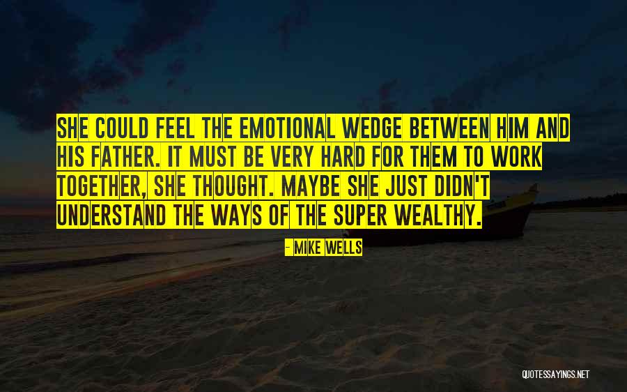 Mike Wells Quotes 1605409