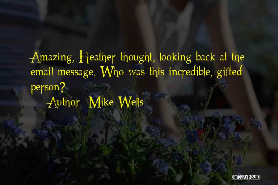 Mike Wells Quotes 753025