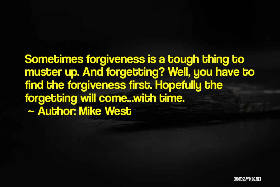 Mike West Quotes 1977150