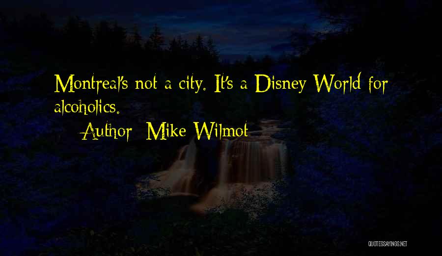 Mike Wilmot Quotes 1108361