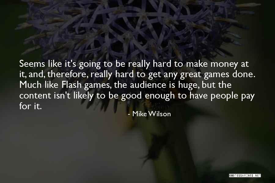 Mike Wilson Quotes 1273903 Mike Wilson Quotes 1273903