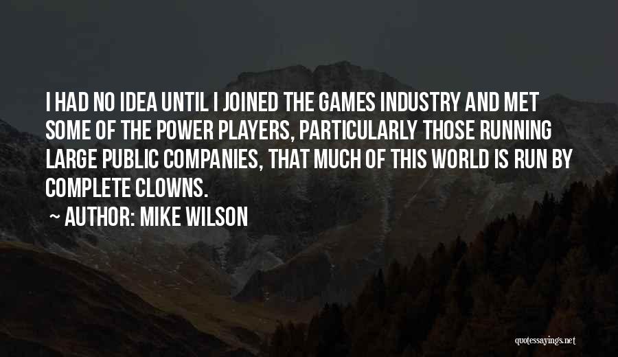 Mike Wilson Quotes 331211