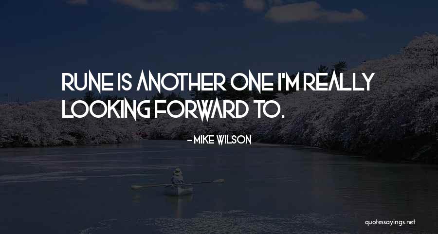 Mike Wilson Quotes 942873