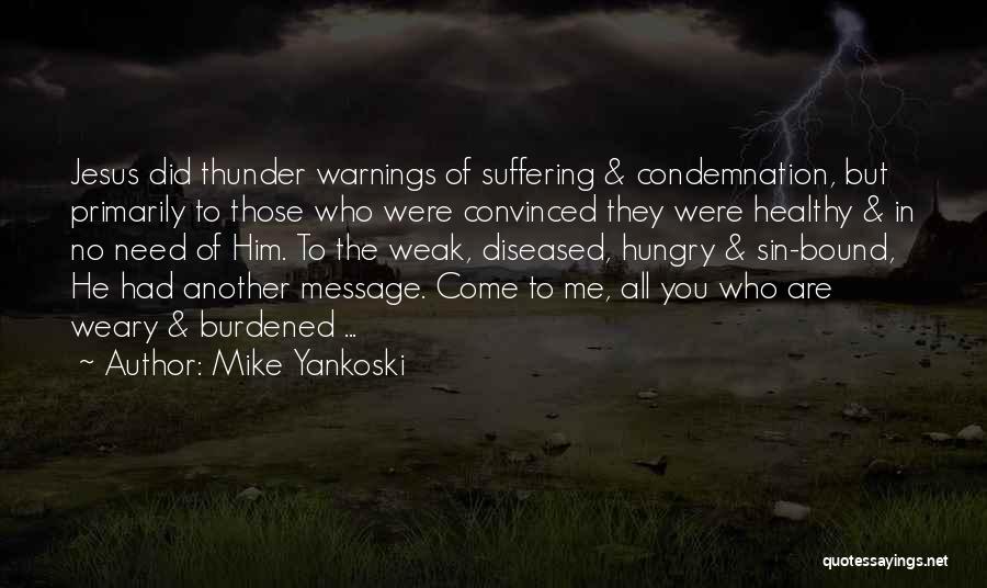 Mike Yankoski Quotes 1656495