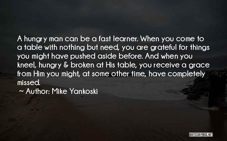 Mike Yankoski Quotes 640399