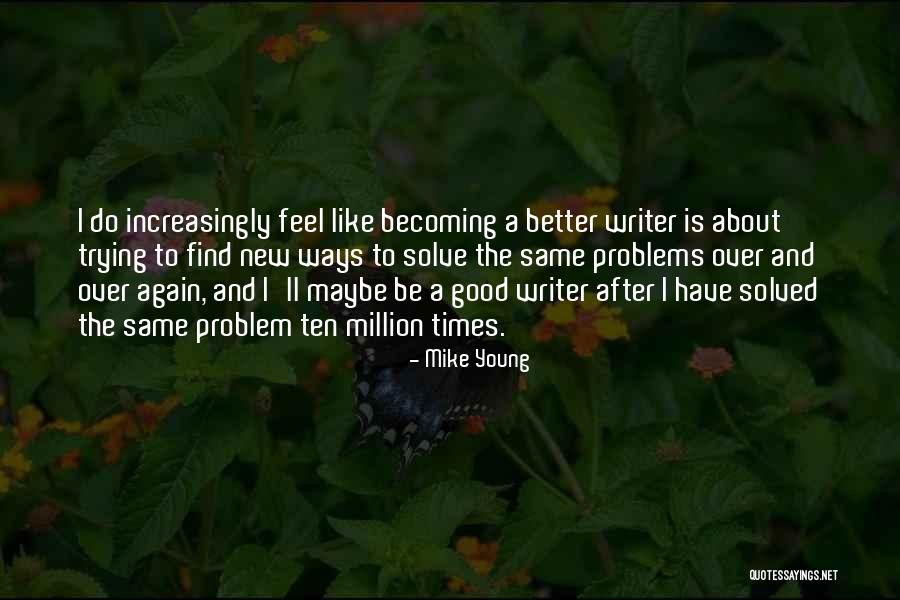 Mike Young Quotes 405738 Mike Young Quotes 405738