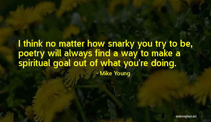 Mike Young Quotes 452931