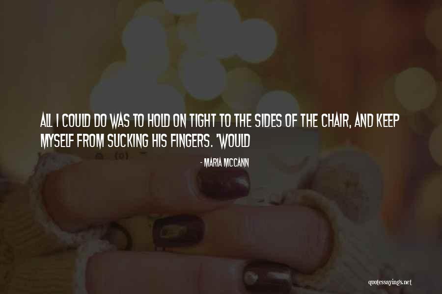 Mikell Gordon Quotes By Maria McCann Mikell Gordon Quotes By Maria McCann
