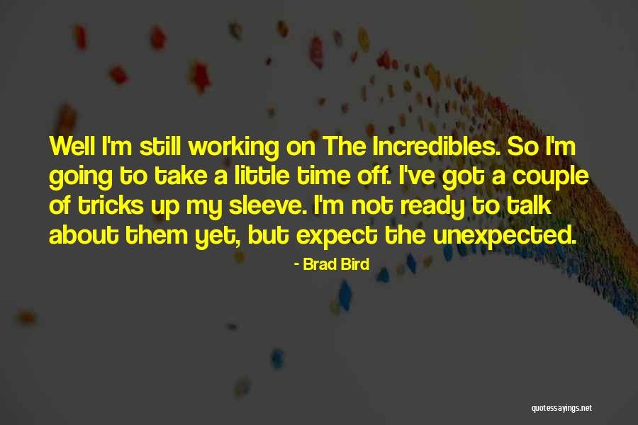 Mikhaela Cursive Writing Quotes By Brad Bird Mikhaela Cursive Writing Quotes By Brad Bird