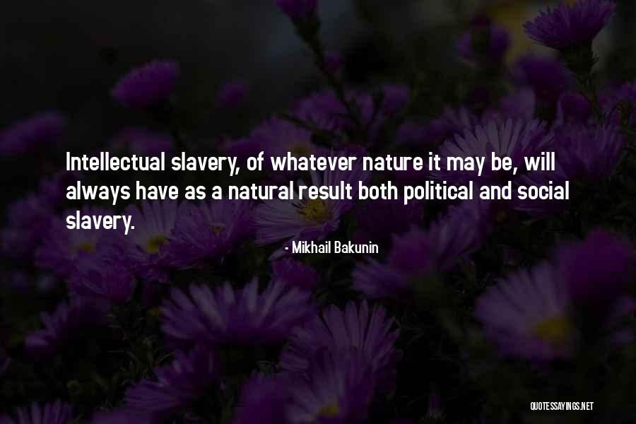 Mikhail Bakunin Quotes 2004395