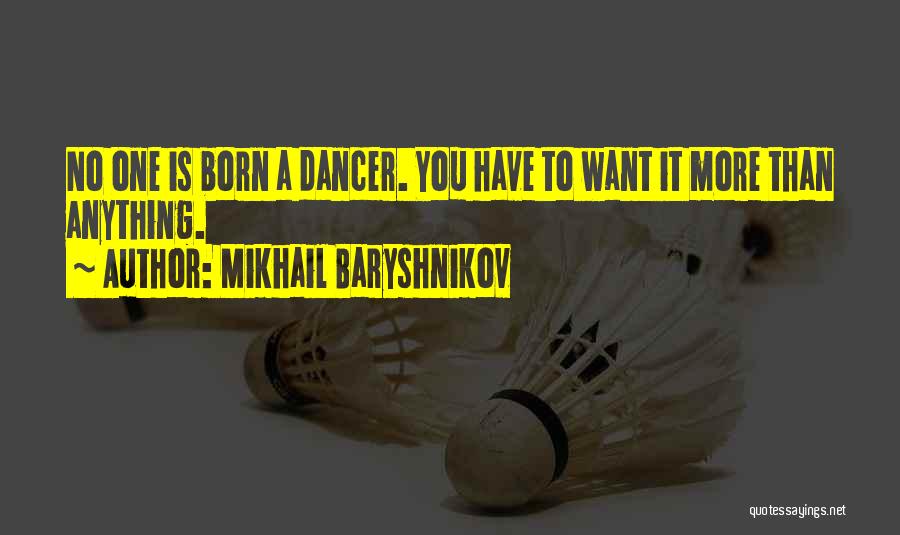 Mikhail Baryshnikov Quotes 1029053