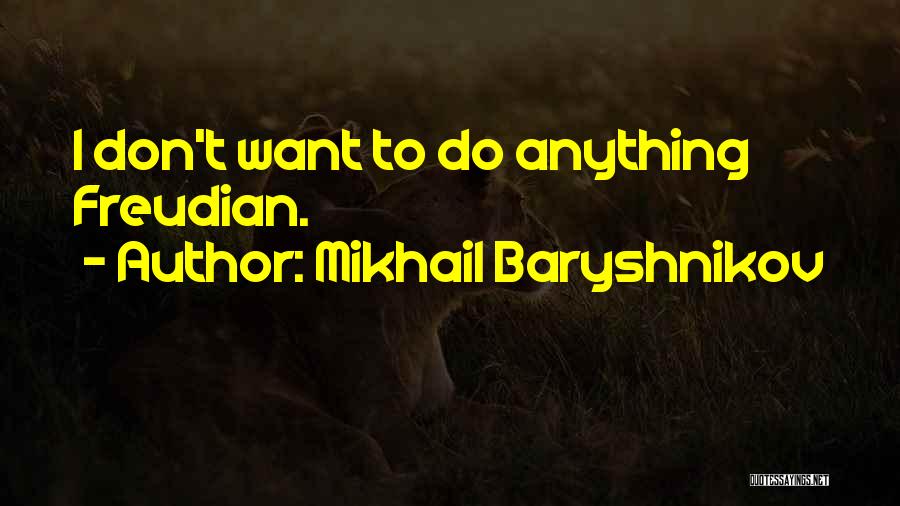 Mikhail Baryshnikov Quotes 1475971