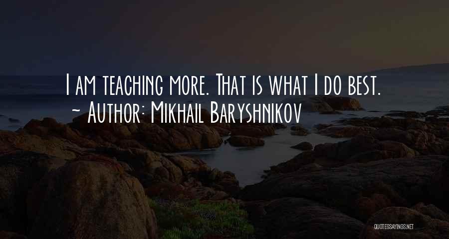 Mikhail Baryshnikov Quotes 1578968