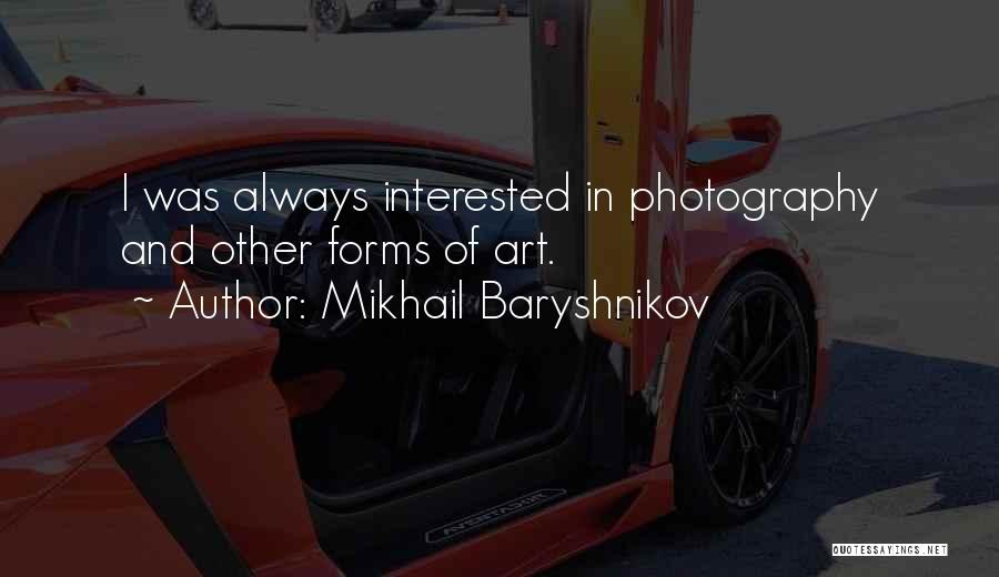 Mikhail Baryshnikov Quotes 1594948