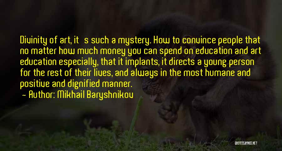 Mikhail Baryshnikov Quotes 1687683
