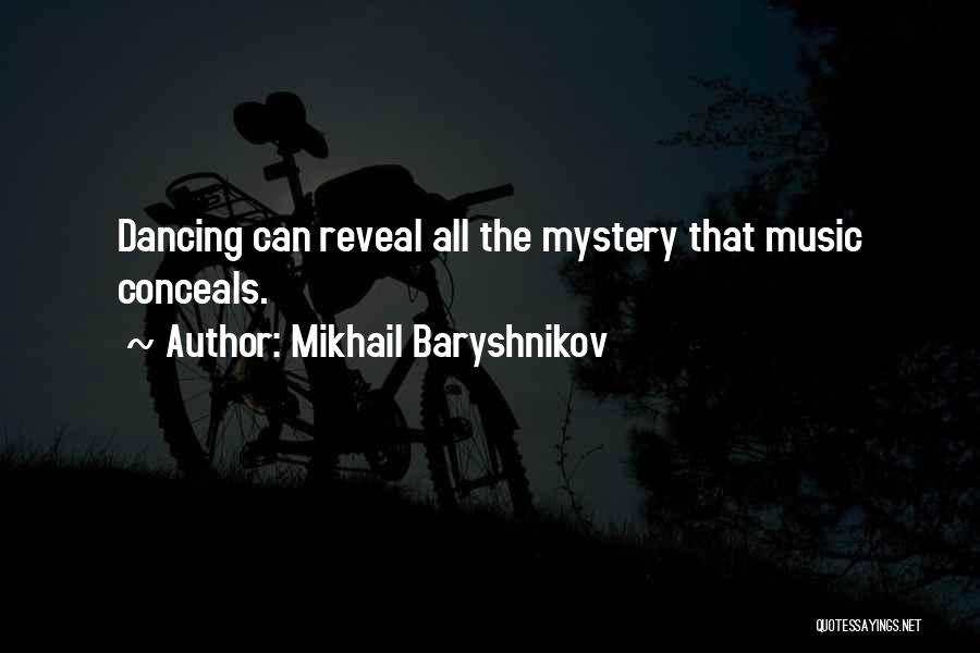 Mikhail Baryshnikov Quotes 1719700