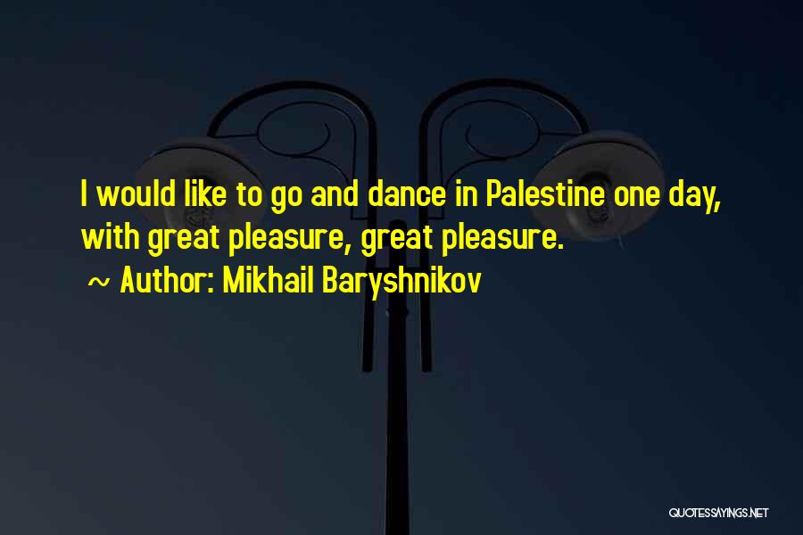 Mikhail Baryshnikov Quotes 1743675