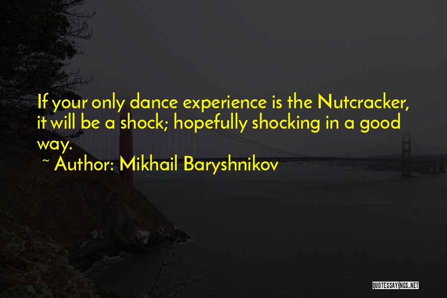 Mikhail Baryshnikov Quotes 353655