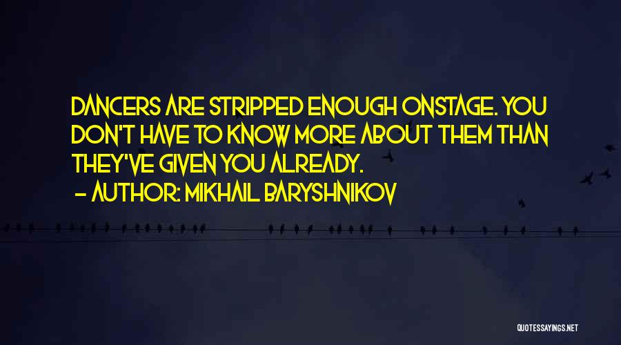 Mikhail Baryshnikov Quotes 518007