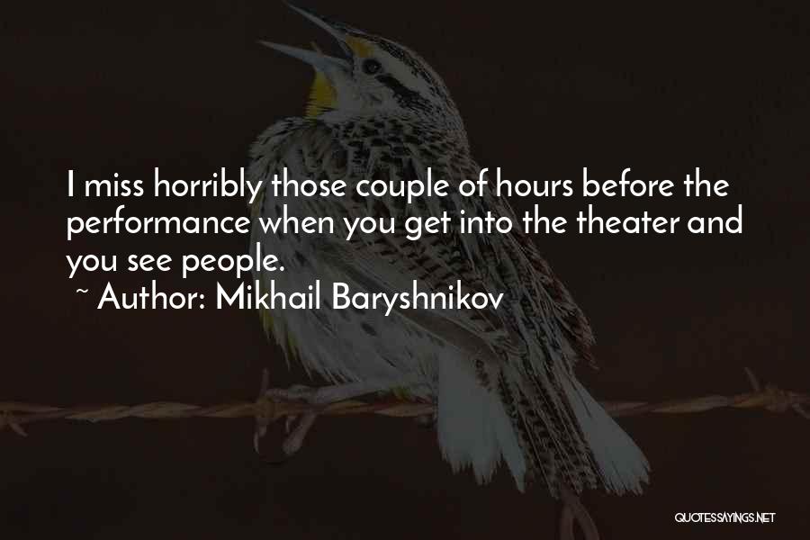 Mikhail Baryshnikov Quotes 785208