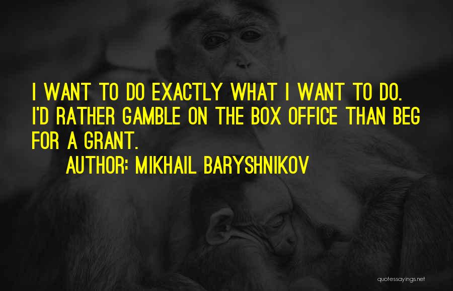Mikhail Baryshnikov Quotes 791815